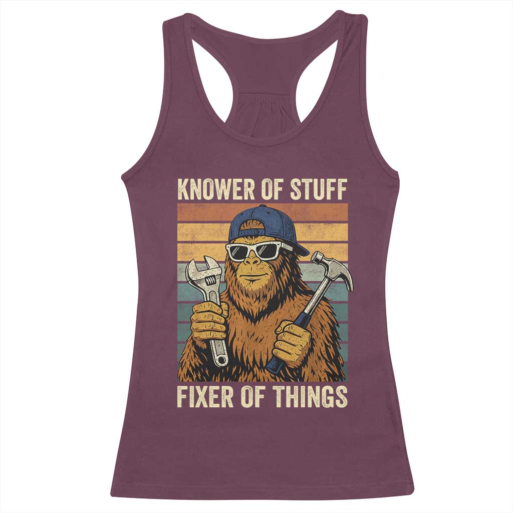 Knower Of Stuff Fixer Of Things Racerback Tank Top Mechanic Bigfoot Dad