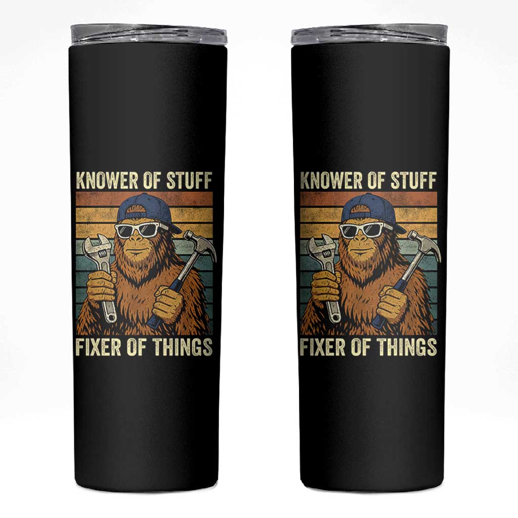 Knower Of Stuff Fixer Of Things Skinny Tumbler Mechanic Bigfoot Dad