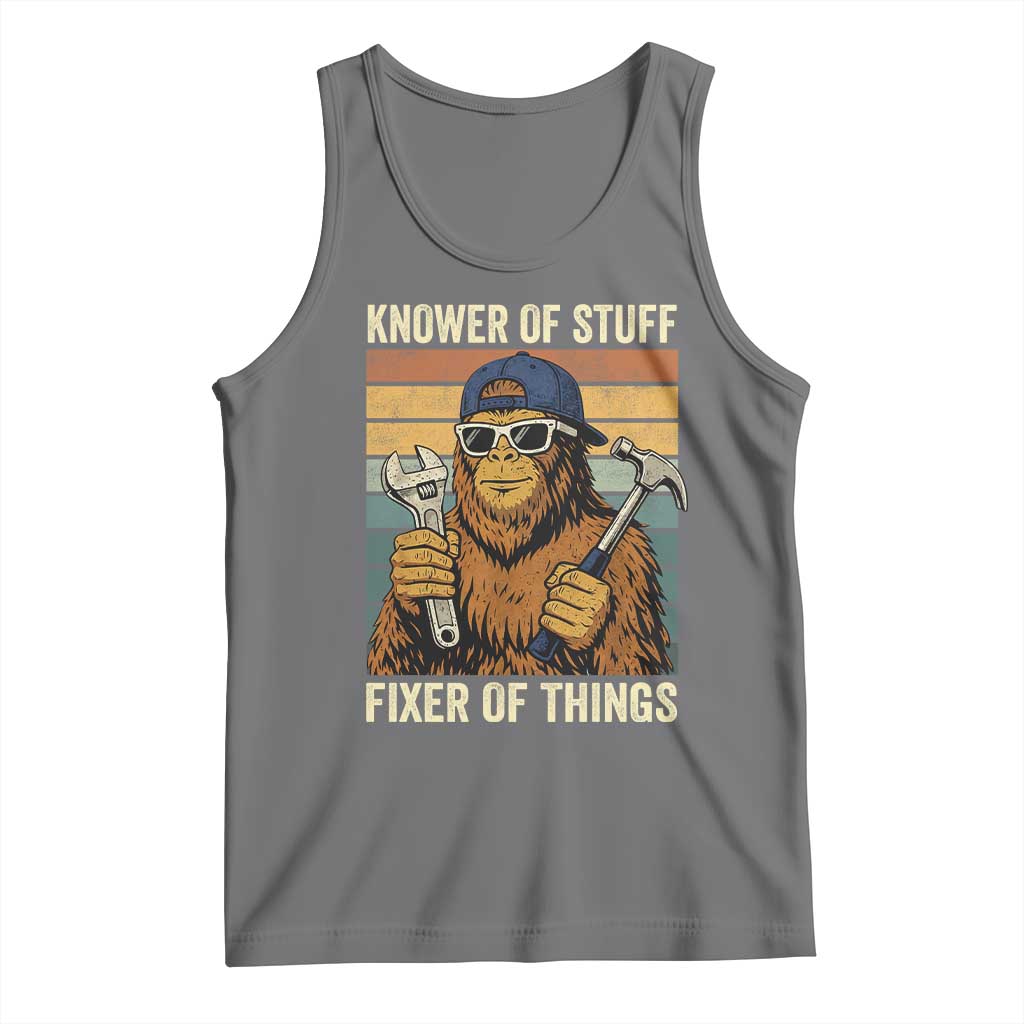 Knower Of Stuff Fixer Of Things Tank Top Mechanic Bigfoot Dad