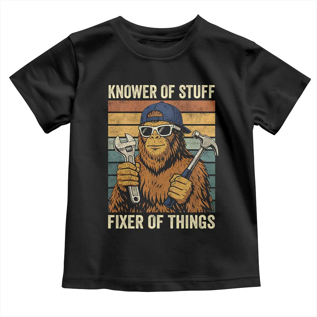 Knower Of Stuff Fixer Of Things Toddler T Shirt Mechanic Bigfoot Dad