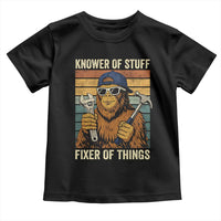 Knower Of Stuff Fixer Of Things Toddler T Shirt Mechanic Bigfoot Dad