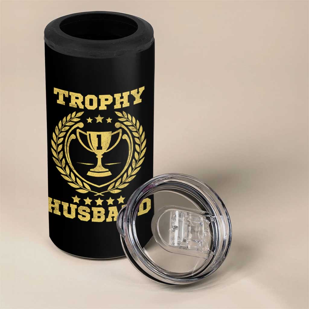 Trophy Husband 4 in 1 Can Cooler Tumbler Funny Hubby Groom Humor Marriage Anniversary