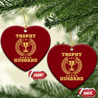 Trophy Husband Ceramic Ornament Funny Hubby Groom Humor Marriage Anniversary