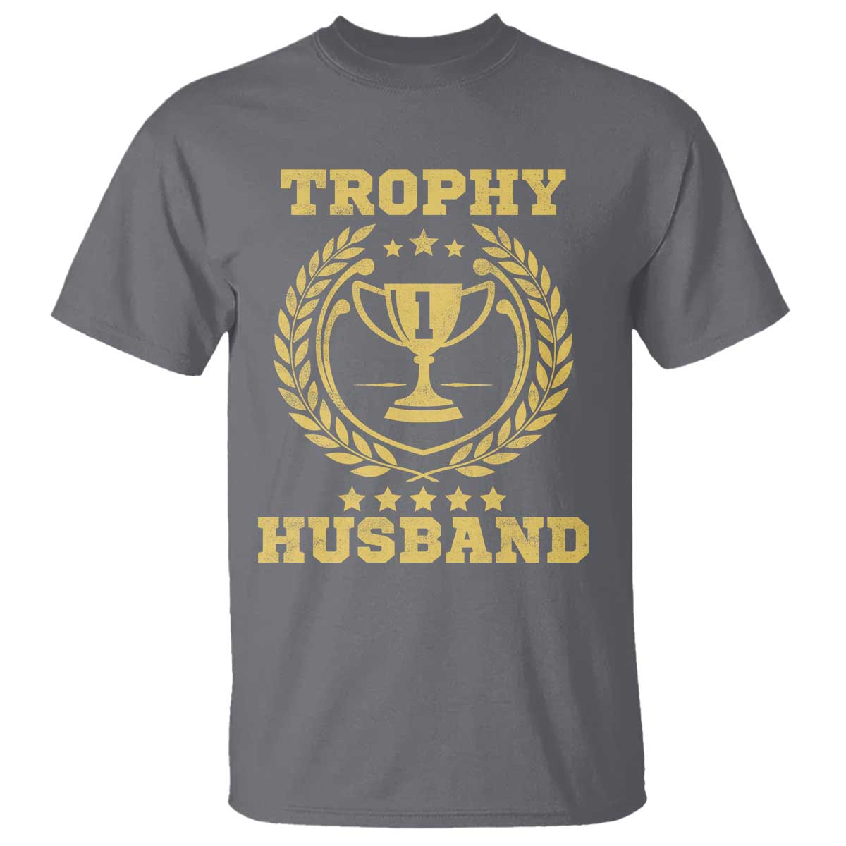 Trophy Husband T Shirt Funny Hubby Groom Humor Marriage Anniversary