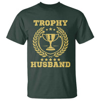 Trophy Husband T Shirt Funny Hubby Groom Humor Marriage Anniversary