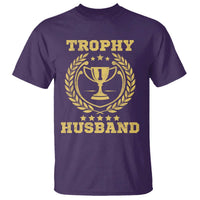 Trophy Husband T Shirt Funny Hubby Groom Humor Marriage Anniversary