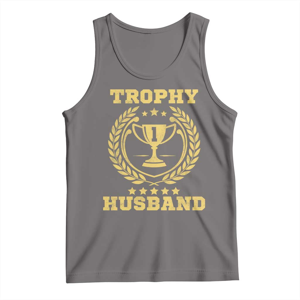 Trophy Husband Tank Top Funny Hubby Groom Humor Marriage Anniversary