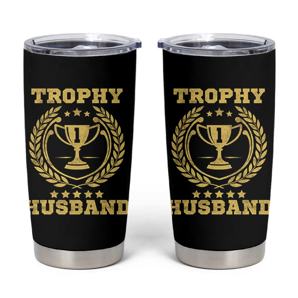 Trophy Husband Tumbler Cup Funny Hubby Groom Humor Marriage Anniversary