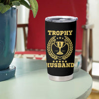 Trophy Husband Tumbler Cup Funny Hubby Groom Humor Marriage Anniversary