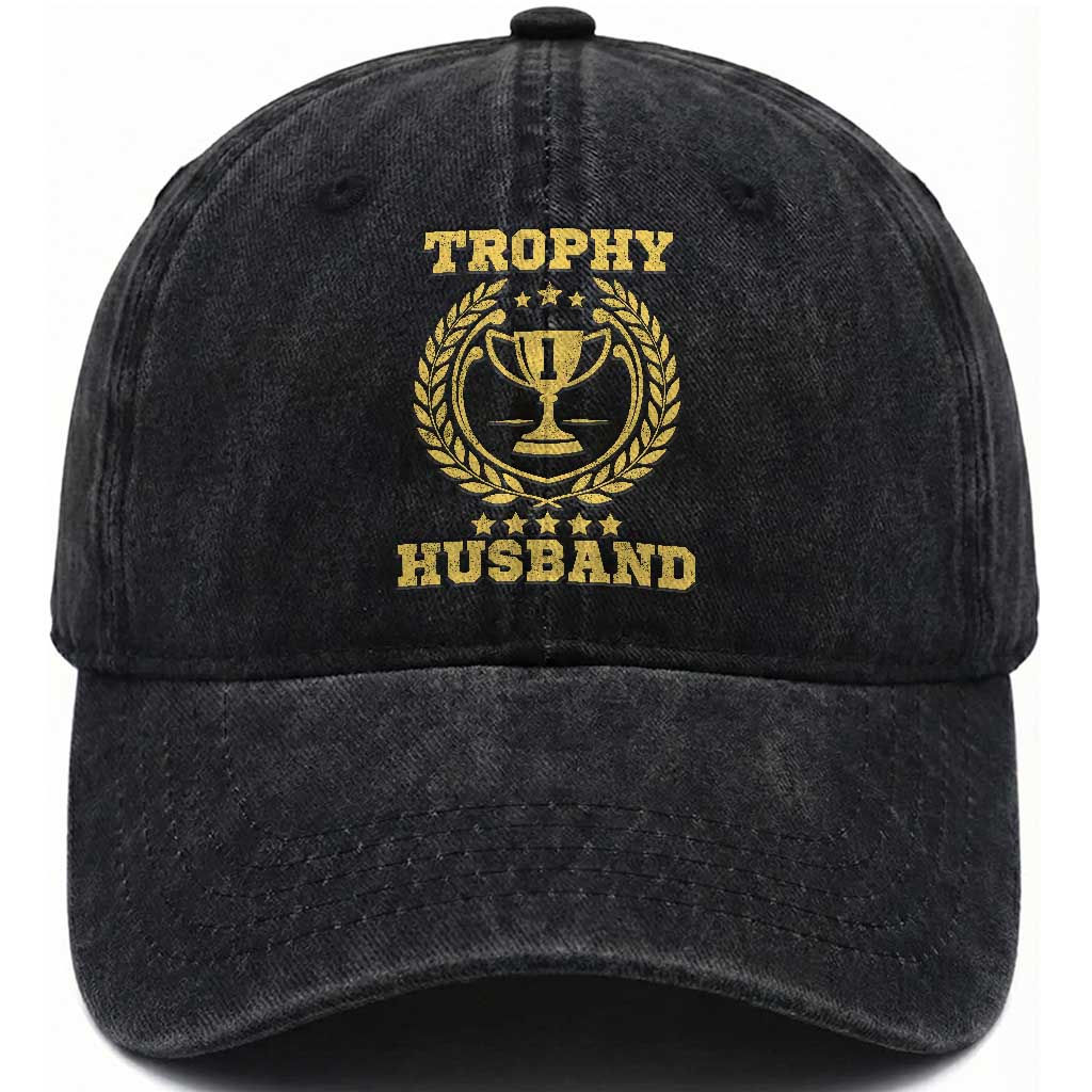 Trophy Husband Washed Cotton Baseball Cap Funny Hubby Groom Humor Marriage Anniversary