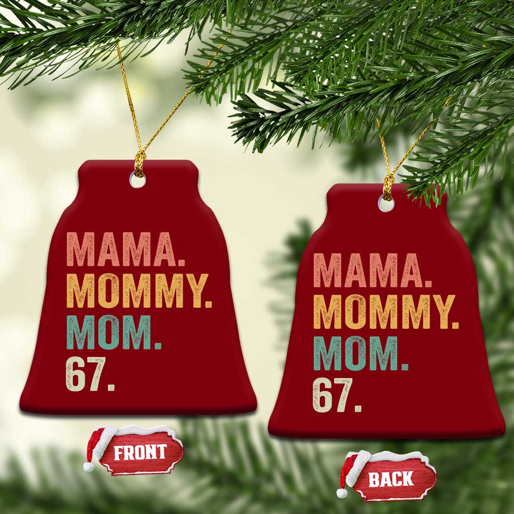 Mama Mommy Mom 67 Ceramic Ornament Funny Six Seven Mother's Day