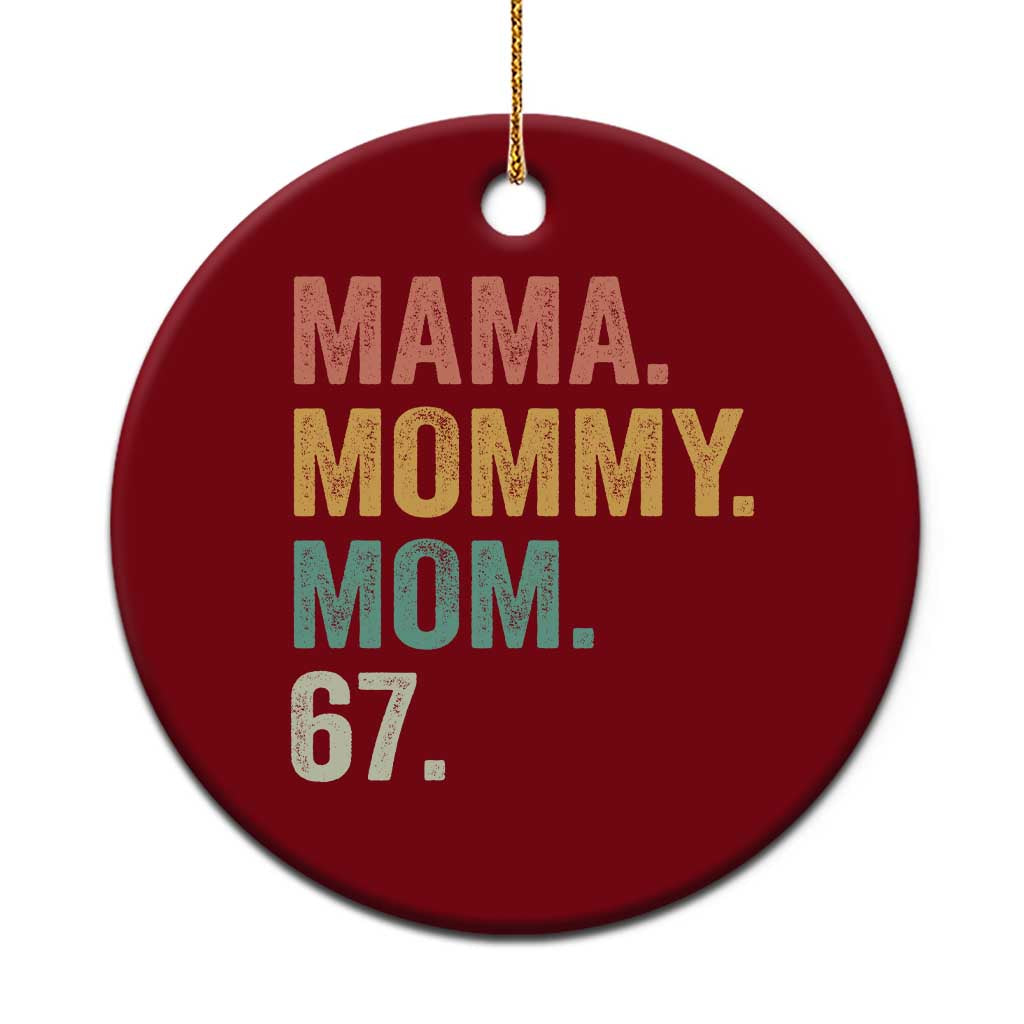 Mama Mommy Mom 67 Ceramic Ornament Funny Six Seven Mother's Day