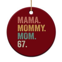 Mama Mommy Mom 67 Ceramic Ornament Funny Six Seven Mother's Day