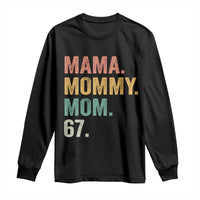 Mama Mommy Mom 67 Long Sleeve Shirt Funny Six Seven Mother's Day
