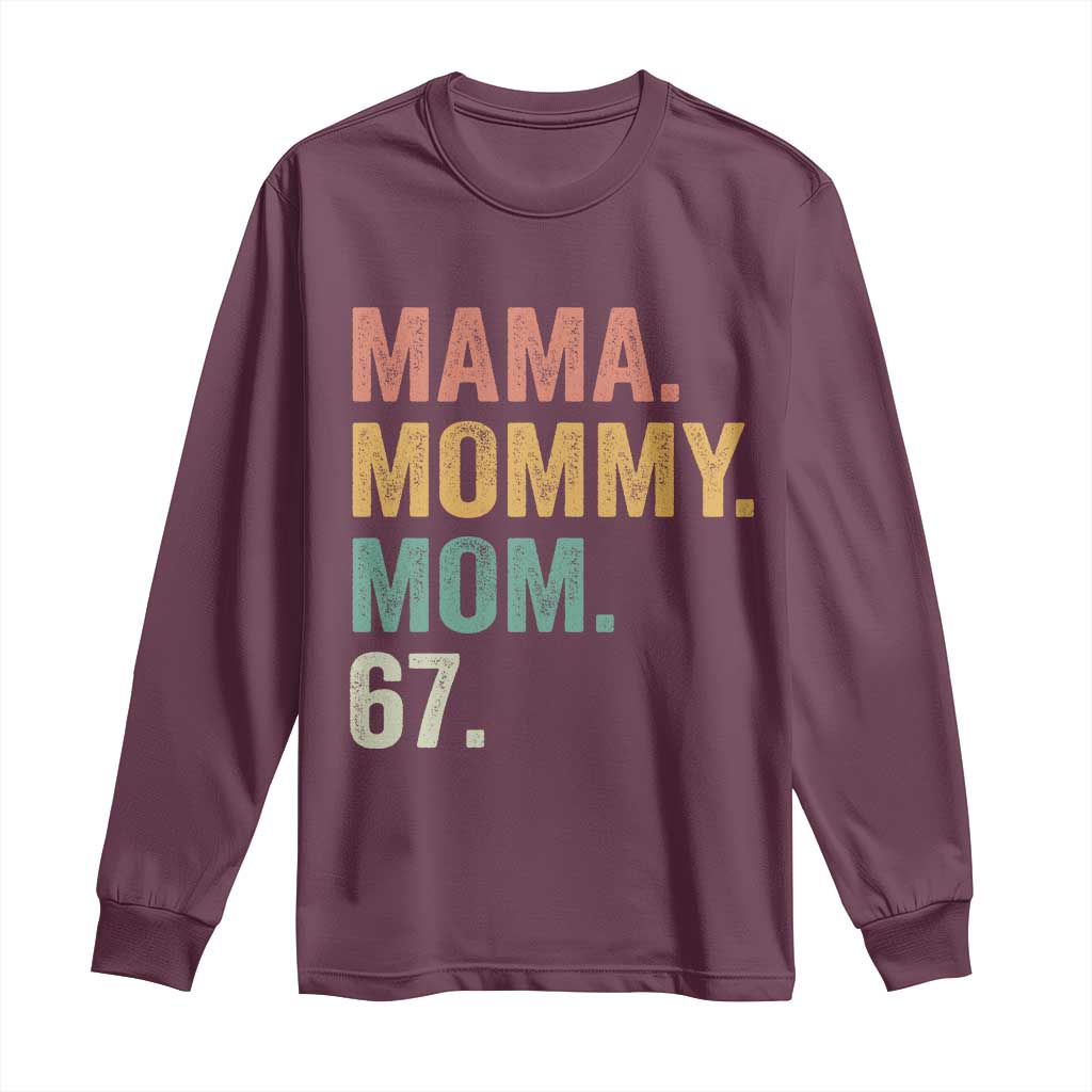 Mama Mommy Mom 67 Long Sleeve Shirt Funny Six Seven Mother's Day