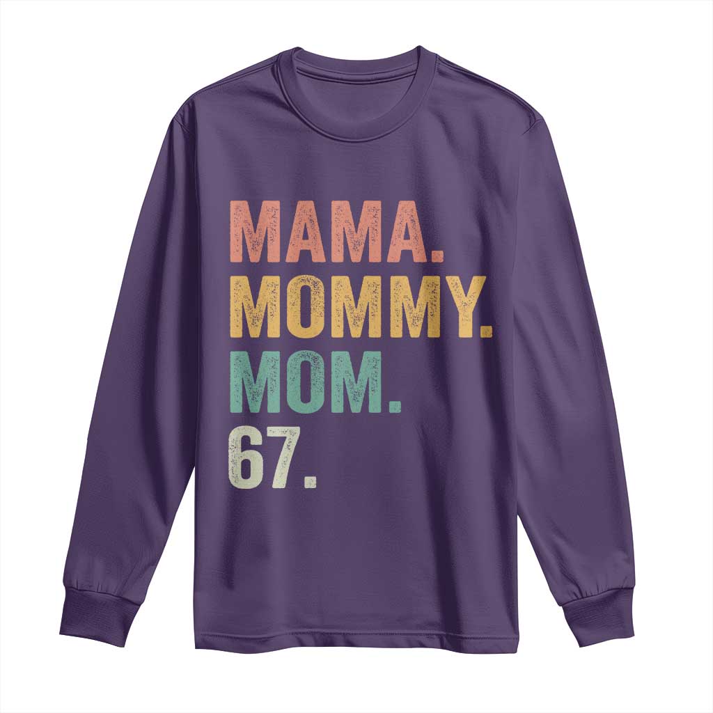 Mama Mommy Mom 67 Long Sleeve Shirt Funny Six Seven Mother's Day