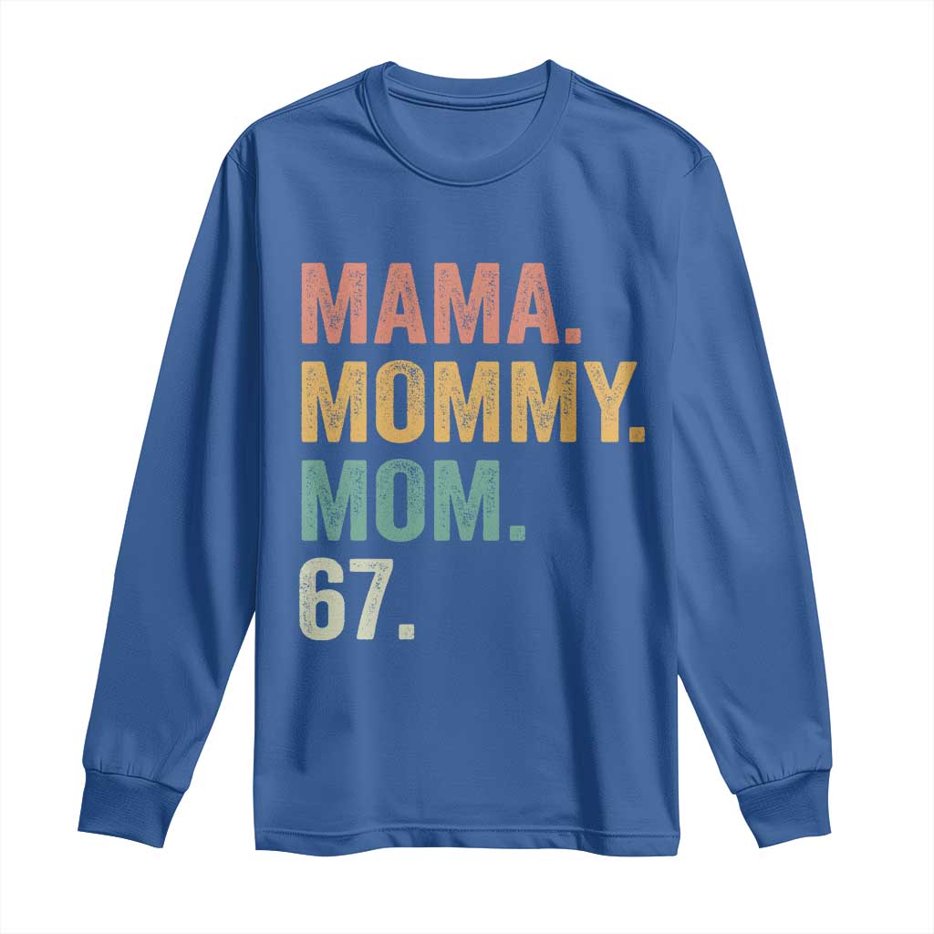Mama Mommy Mom 67 Long Sleeve Shirt Funny Six Seven Mother's Day