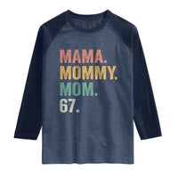 Mama Mommy Mom 67 Raglan Shirt Funny Six Seven Mother's Day