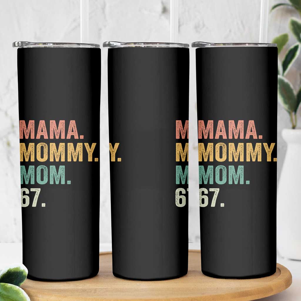 Mama Mommy Mom 67 Skinny Tumbler Funny Six Seven Mother's Day