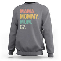 Mama Mommy Mom 67 Sweatshirt Funny Six Seven Mother's Day