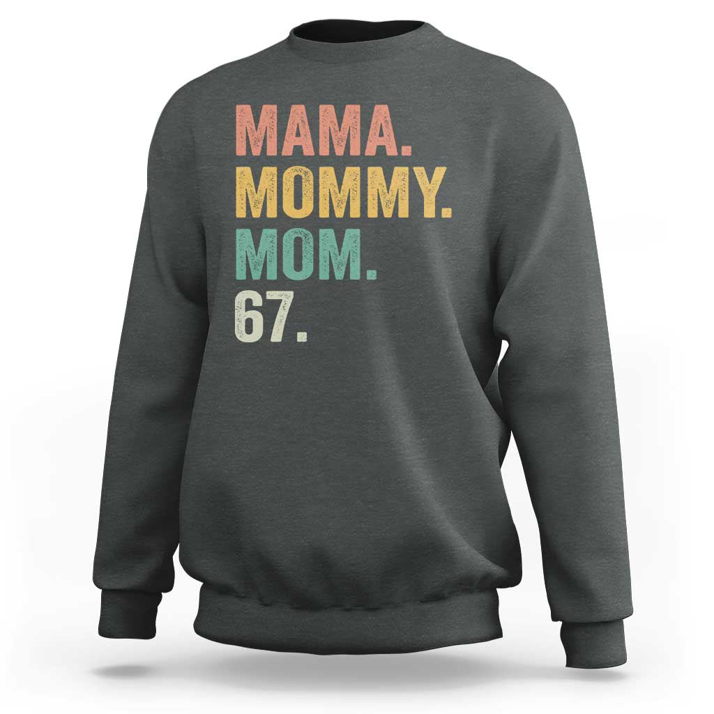 Mama Mommy Mom 67 Sweatshirt Funny Six Seven Mother's Day