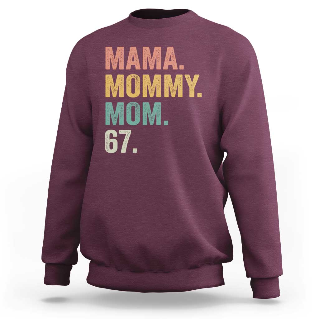 Mama Mommy Mom 67 Sweatshirt Funny Six Seven Mother's Day