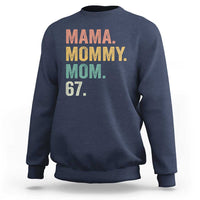 Mama Mommy Mom 67 Sweatshirt Funny Six Seven Mother's Day