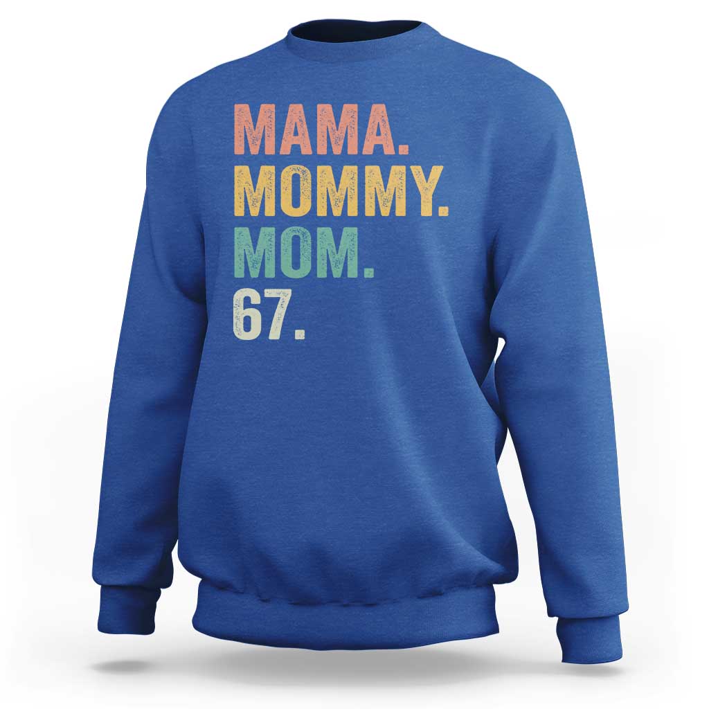 Mama Mommy Mom 67 Sweatshirt Funny Six Seven Mother's Day