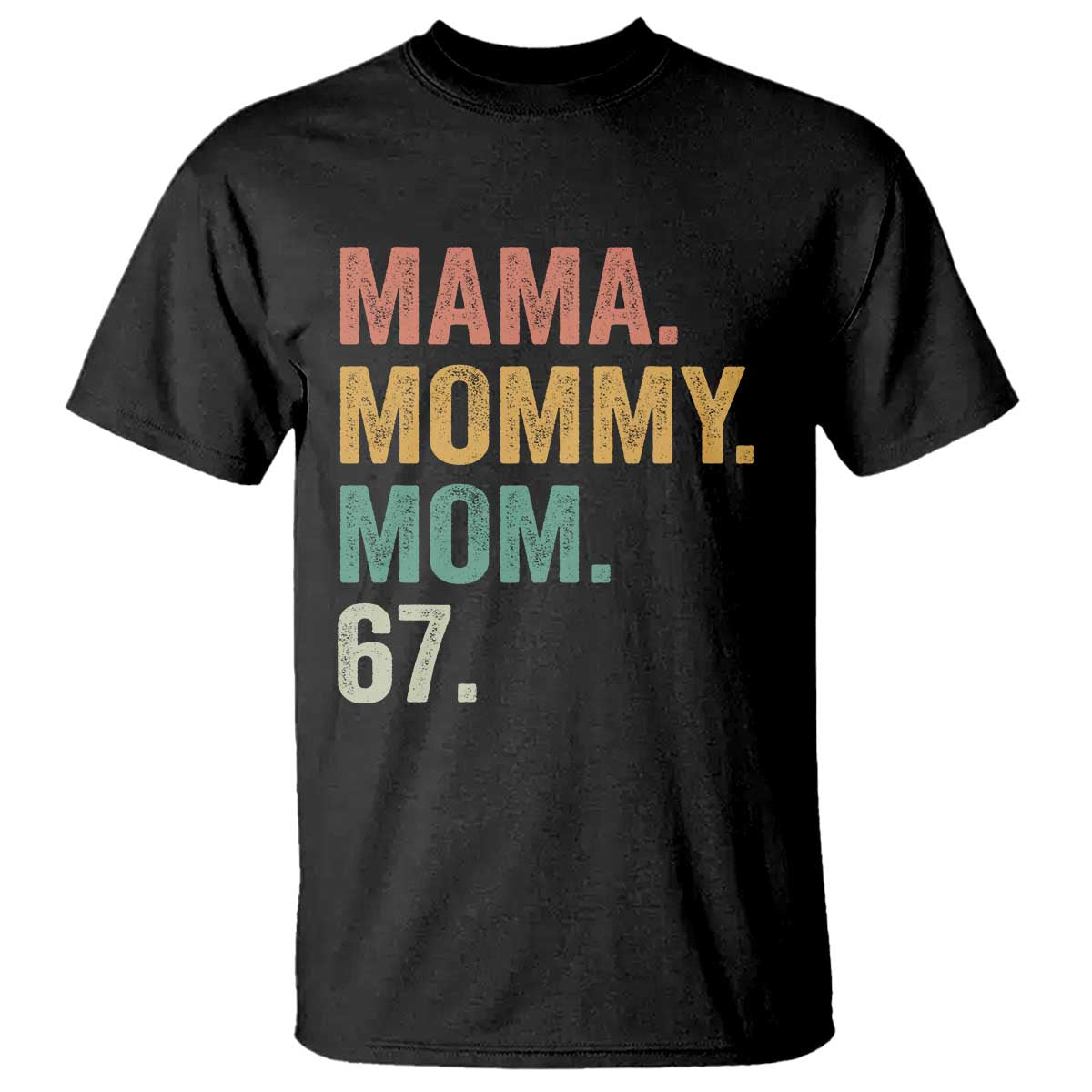 Mama Mommy Mom 67 T Shirt Funny Six Seven Mother's Day