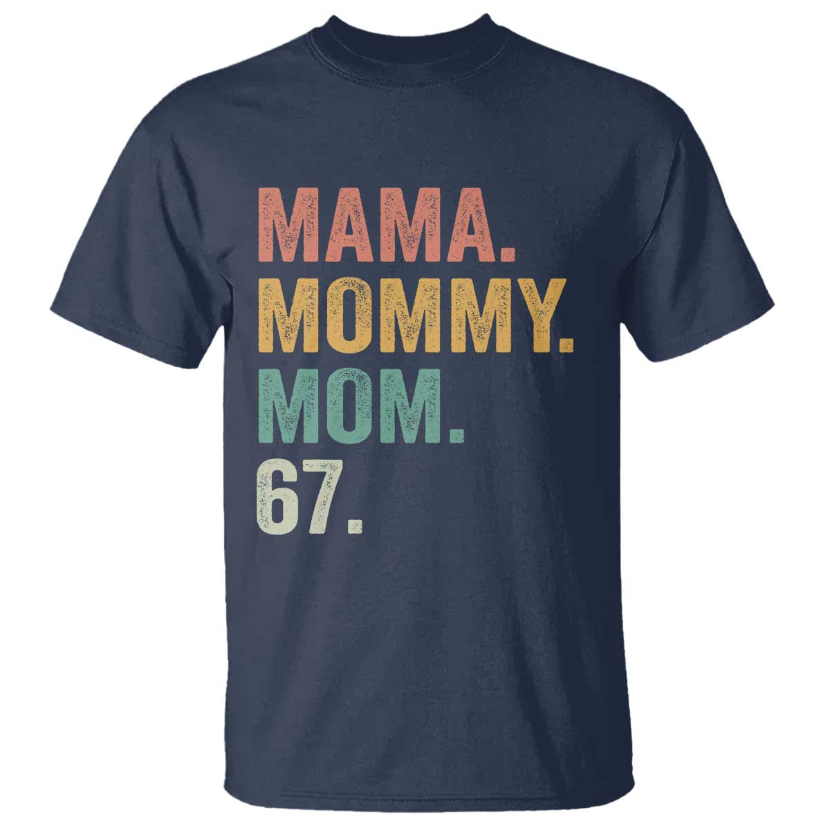Mama Mommy Mom 67 T Shirt Funny Six Seven Mother's Day