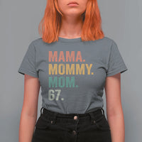 Mama Mommy Mom 67 T Shirt For Women Funny Six Seven Mother's Day