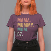 Mama Mommy Mom 67 T Shirt For Women Funny Six Seven Mother's Day
