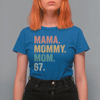 Mama Mommy Mom 67 T Shirt For Women Funny Six Seven Mother's Day
