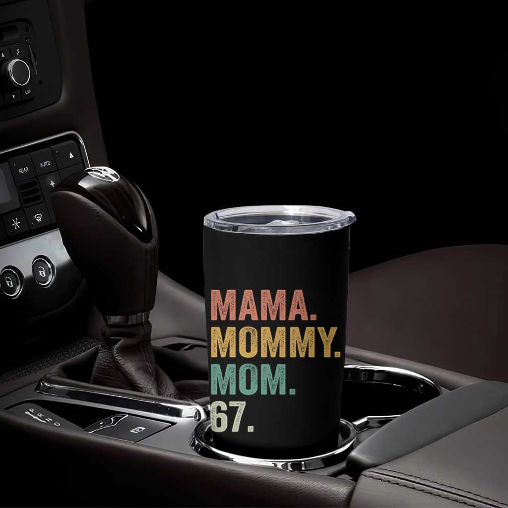 Mama Mommy Mom 67 Tumbler Cup Funny Six Seven Mother's Day
