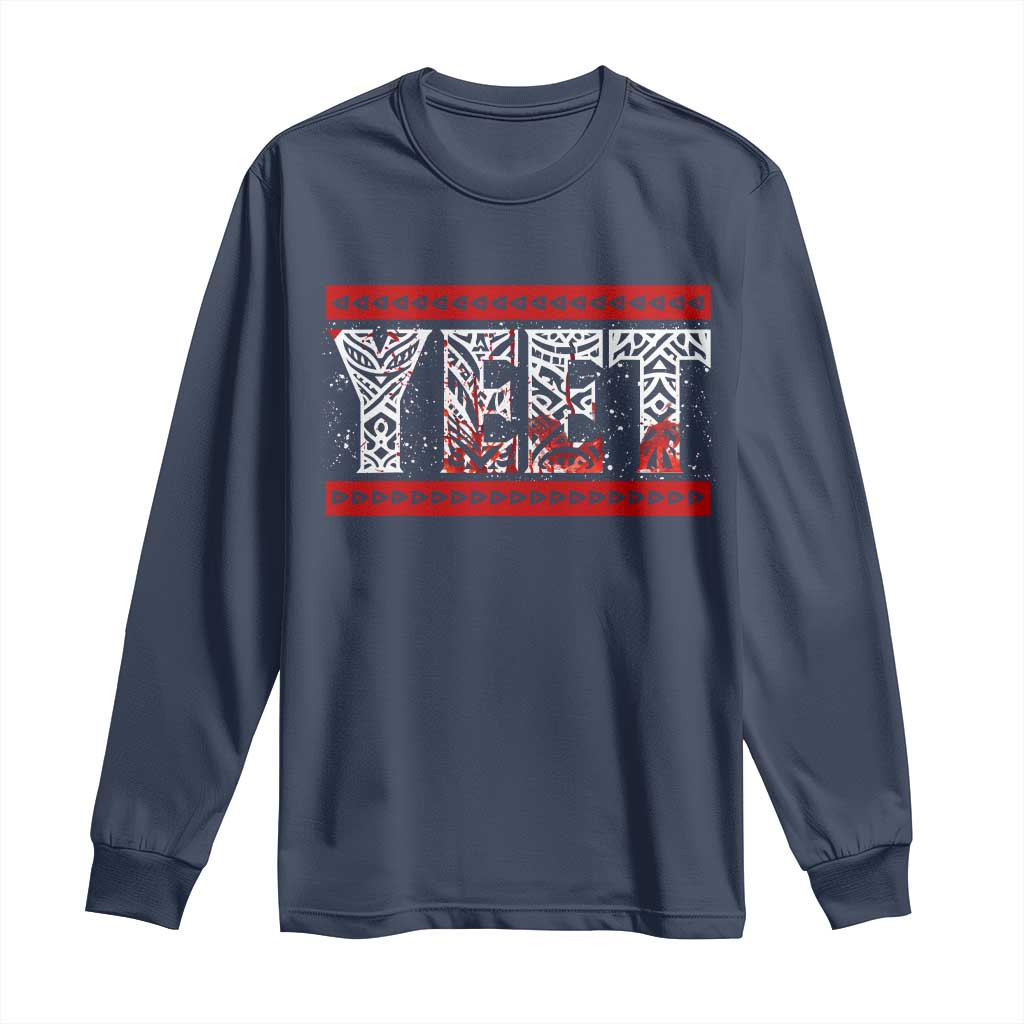 Yeet Funny Wrestling Slang Quote Tribal Art Blood Splatter Long Sleeve Shirt