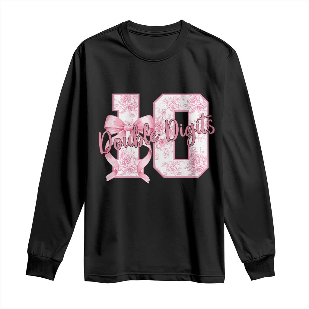 10th Birthday Long Sleeve Shirt Double Digits Pink Coquette Bow 10 Year Old Aesthetic