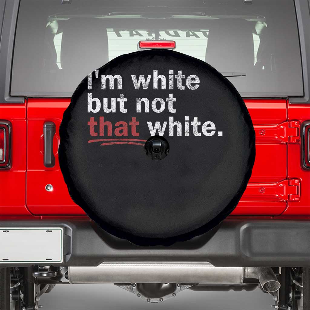 I'm White But Not That White Spare Tire Cover Funny Meme Quote