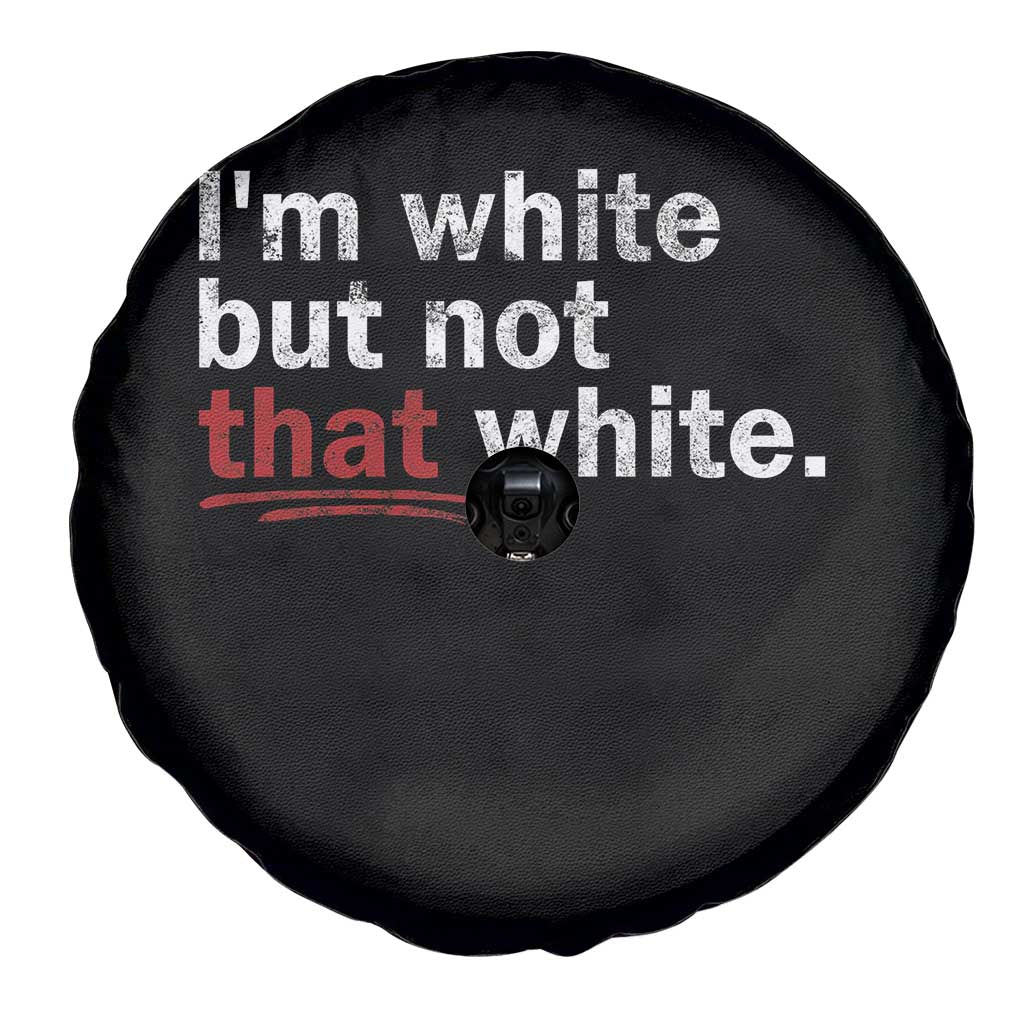 I'm White But Not That White Spare Tire Cover Funny Meme Quote