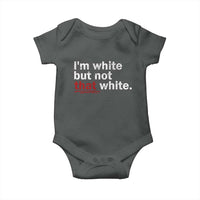I'm White But Not That White Baby Onesie Funny Meme Quote