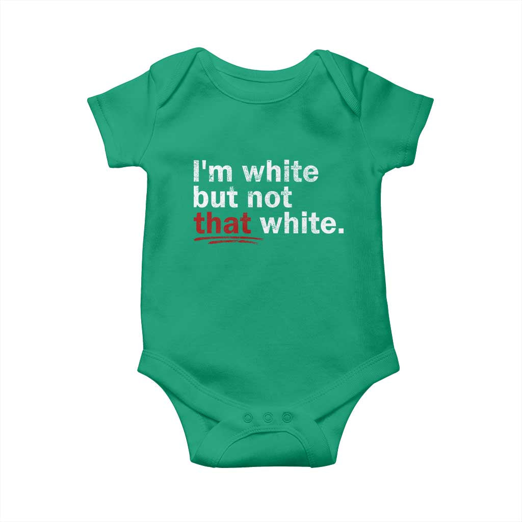 I'm White But Not That White Baby Onesie Funny Meme Quote