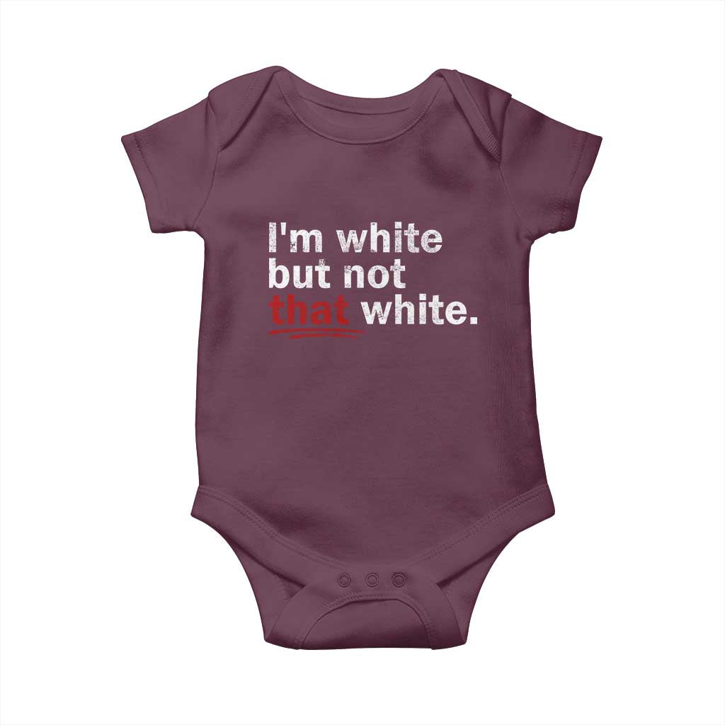 I'm White But Not That White Baby Onesie Funny Meme Quote
