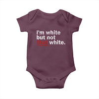 I'm White But Not That White Baby Onesie Funny Meme Quote