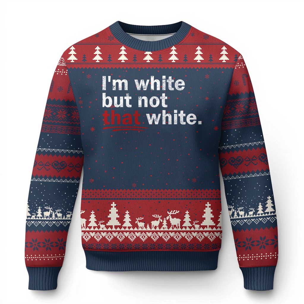 I'm White But Not That White Ugly Christmas Sweater Funny Meme Quote
