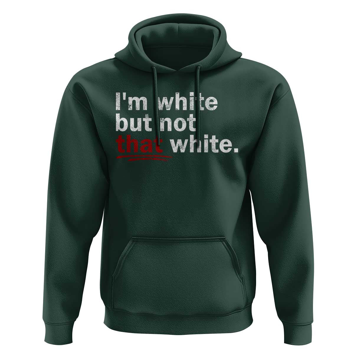 I'm White But Not That White Hoodie Funny Meme Quote
