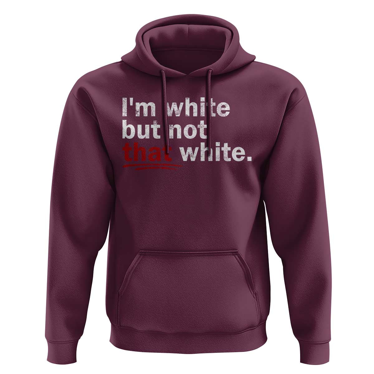 I'm White But Not That White Hoodie Funny Meme Quote