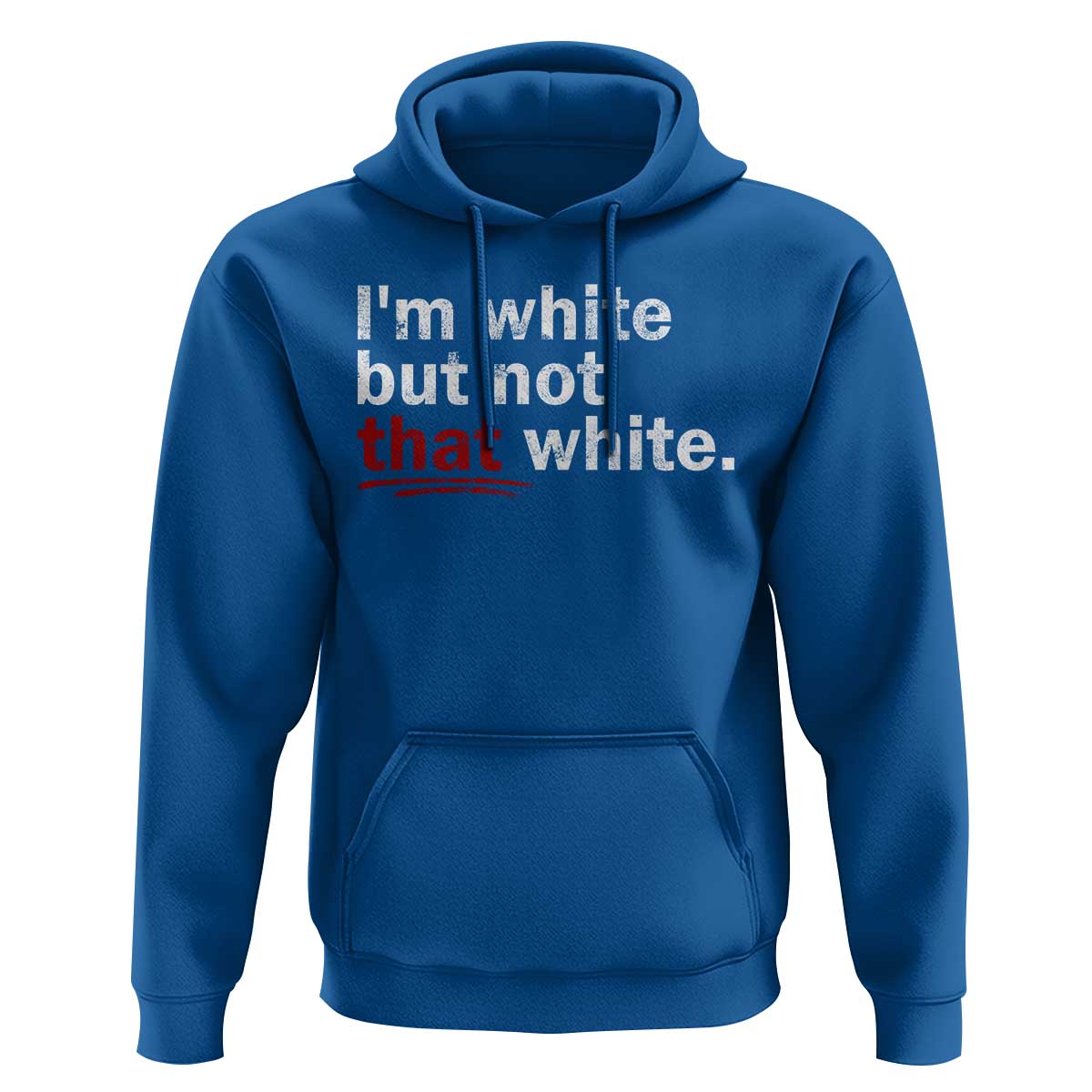 I'm White But Not That White Hoodie Funny Meme Quote