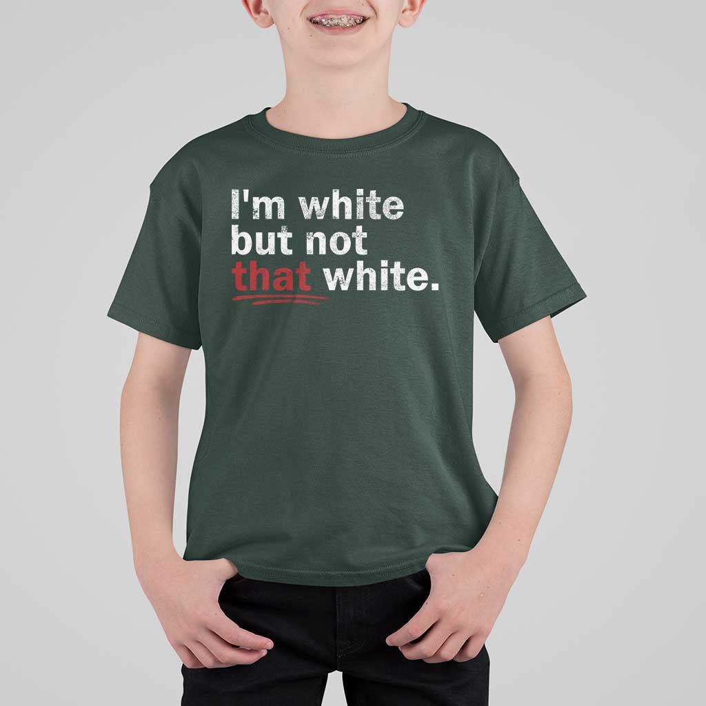 I'm White But Not That White T Shirt For Kid Funny Meme Quote