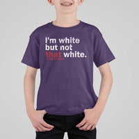 I'm White But Not That White T Shirt For Kid Funny Meme Quote