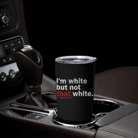I'm White But Not That White Tumbler Cup Funny Meme Quote