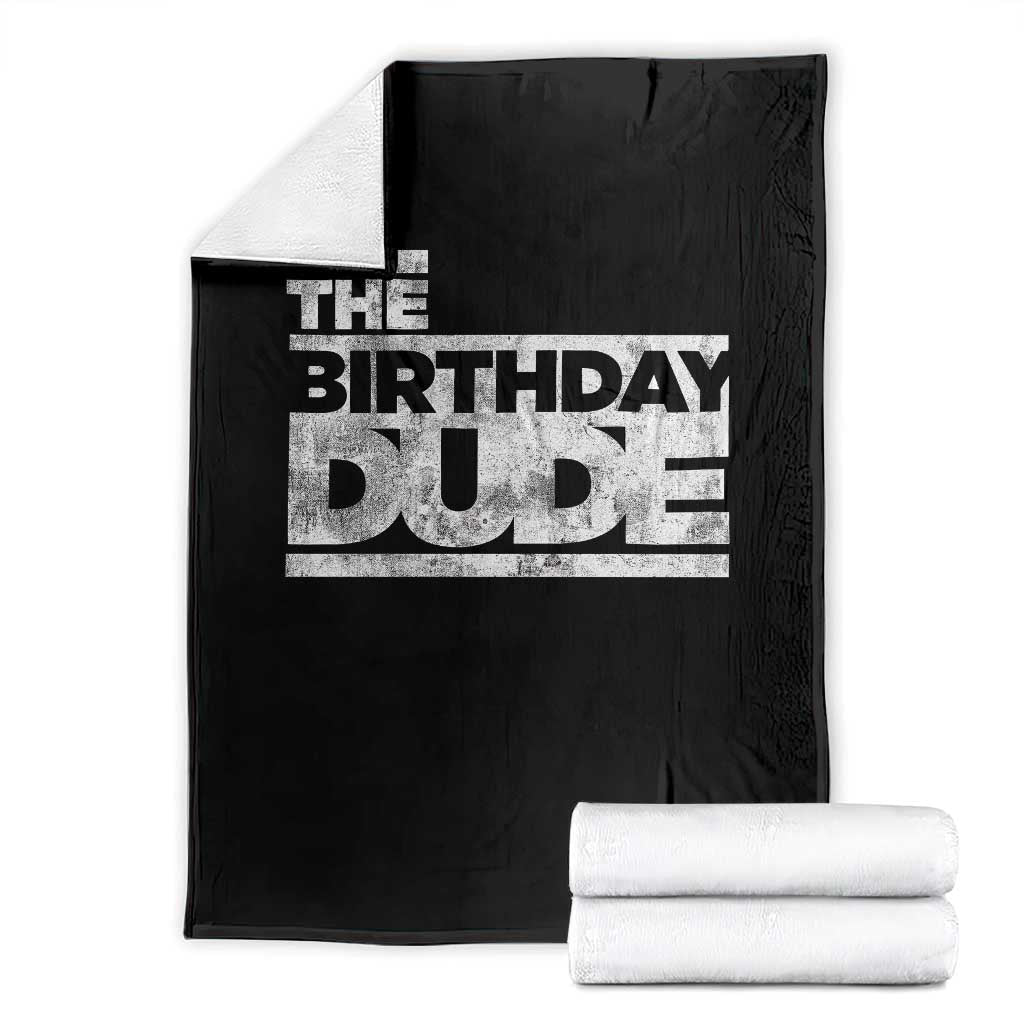 The Birthday Dude Throw Blanket Funny Birthday Guy Gift